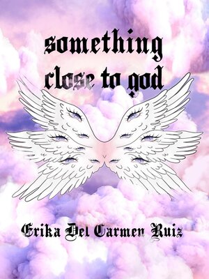 cover image of Something Close to God